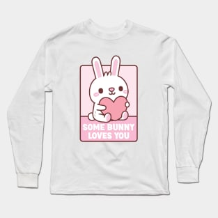 Cute Rabbit Some Bunny Loves You Valentines Pun Long Sleeve T-Shirt